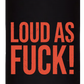 Loud AF Koozie