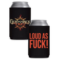 Loud AF Koozie